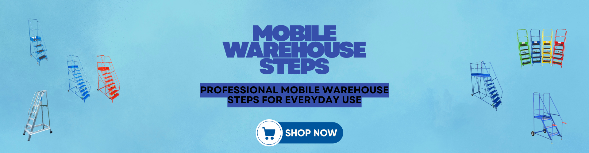 Mobile warehouse steps for safe access to shelving and storage areas